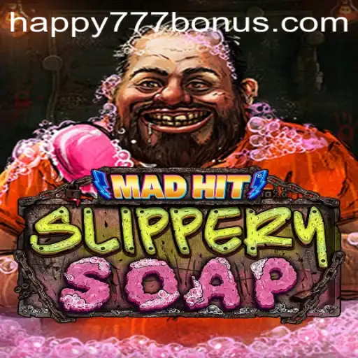 MadHitSlipperySoap: Dive into the Wacky World of Happy777